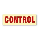 Photoluminescent CONTROL Sign with Red Letters