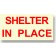 Shelter In Place Sign Red 8" x 4"